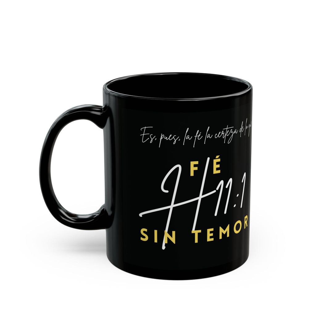 “Fé, Sin Temor – H11:1” Inspirational Mug