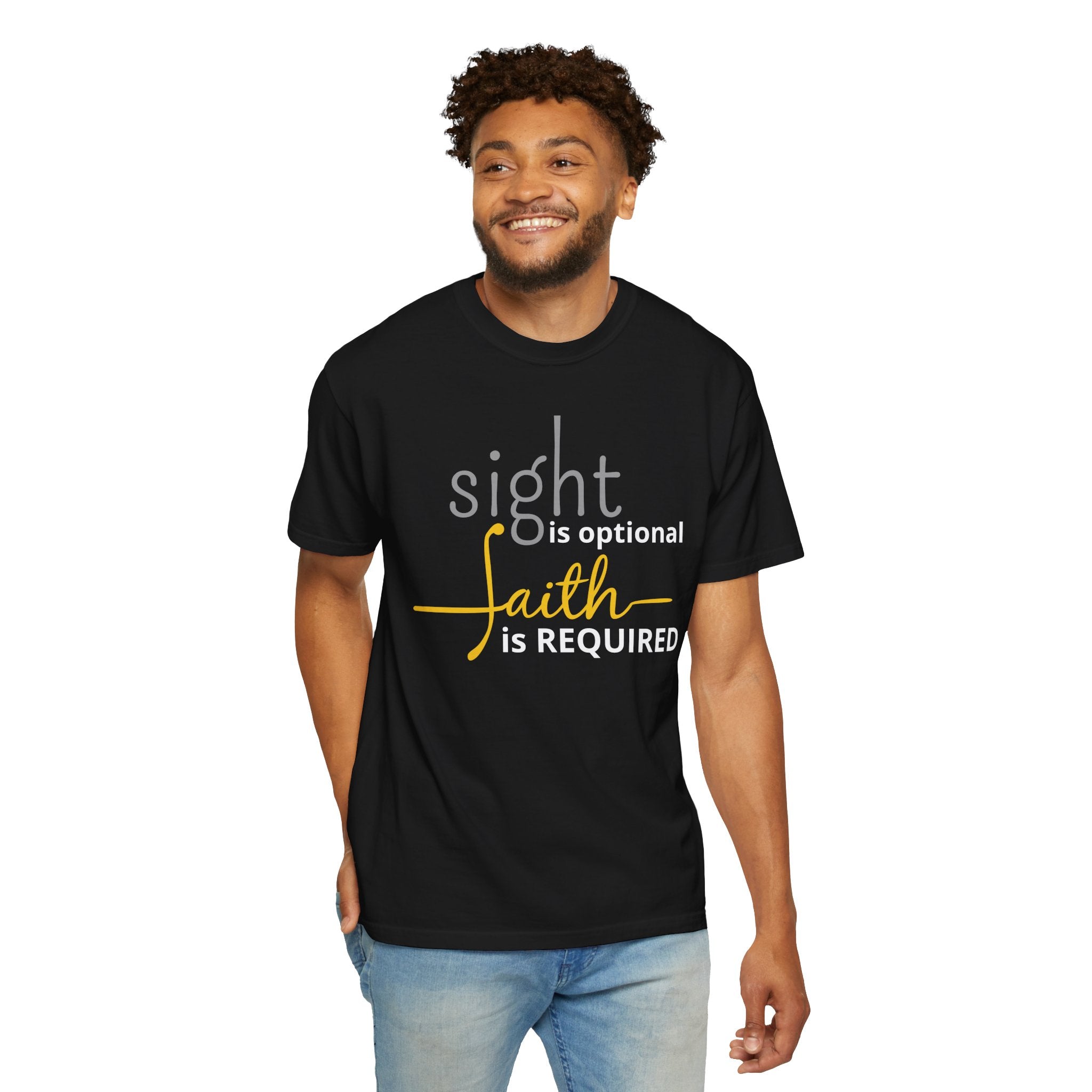 "Faith Is Required Sight Is Optional" T Shirt