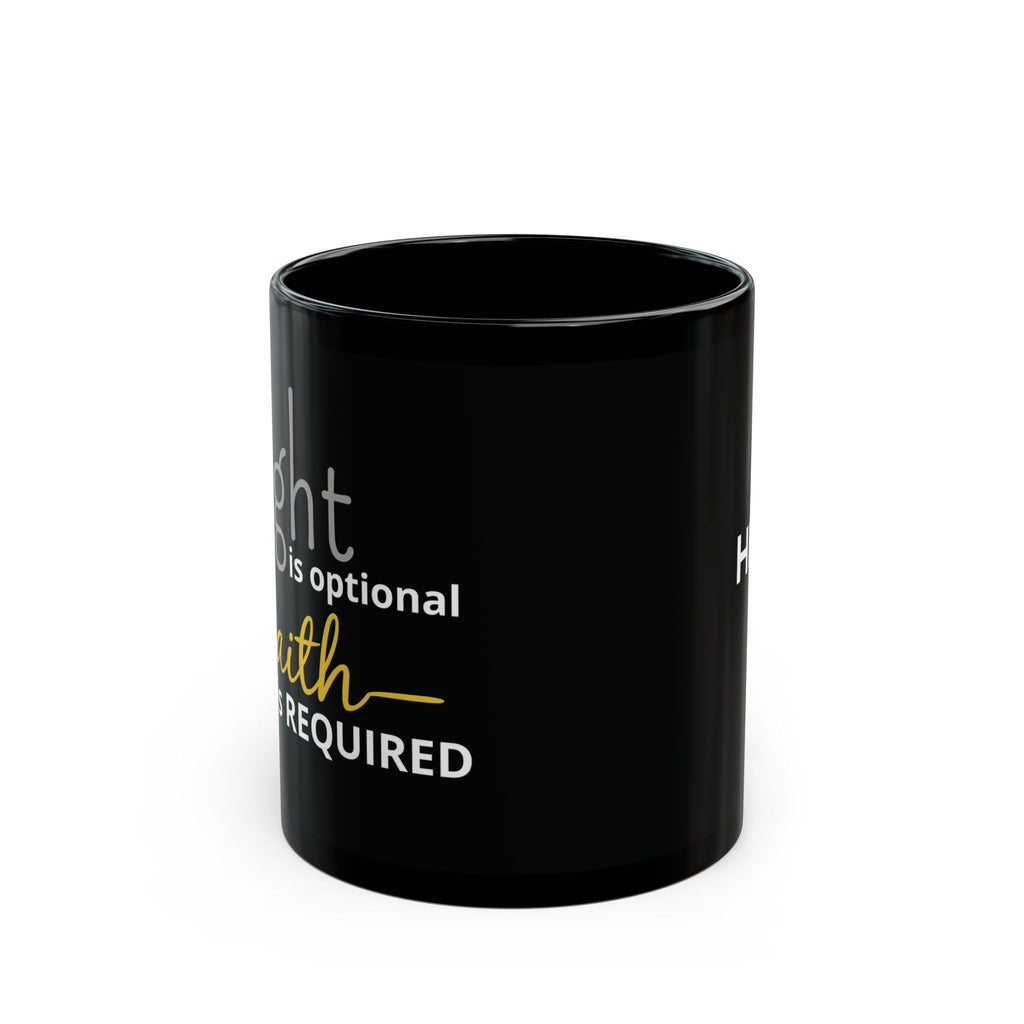 Sight Is Optional, Faith Required - Inspirational Mug