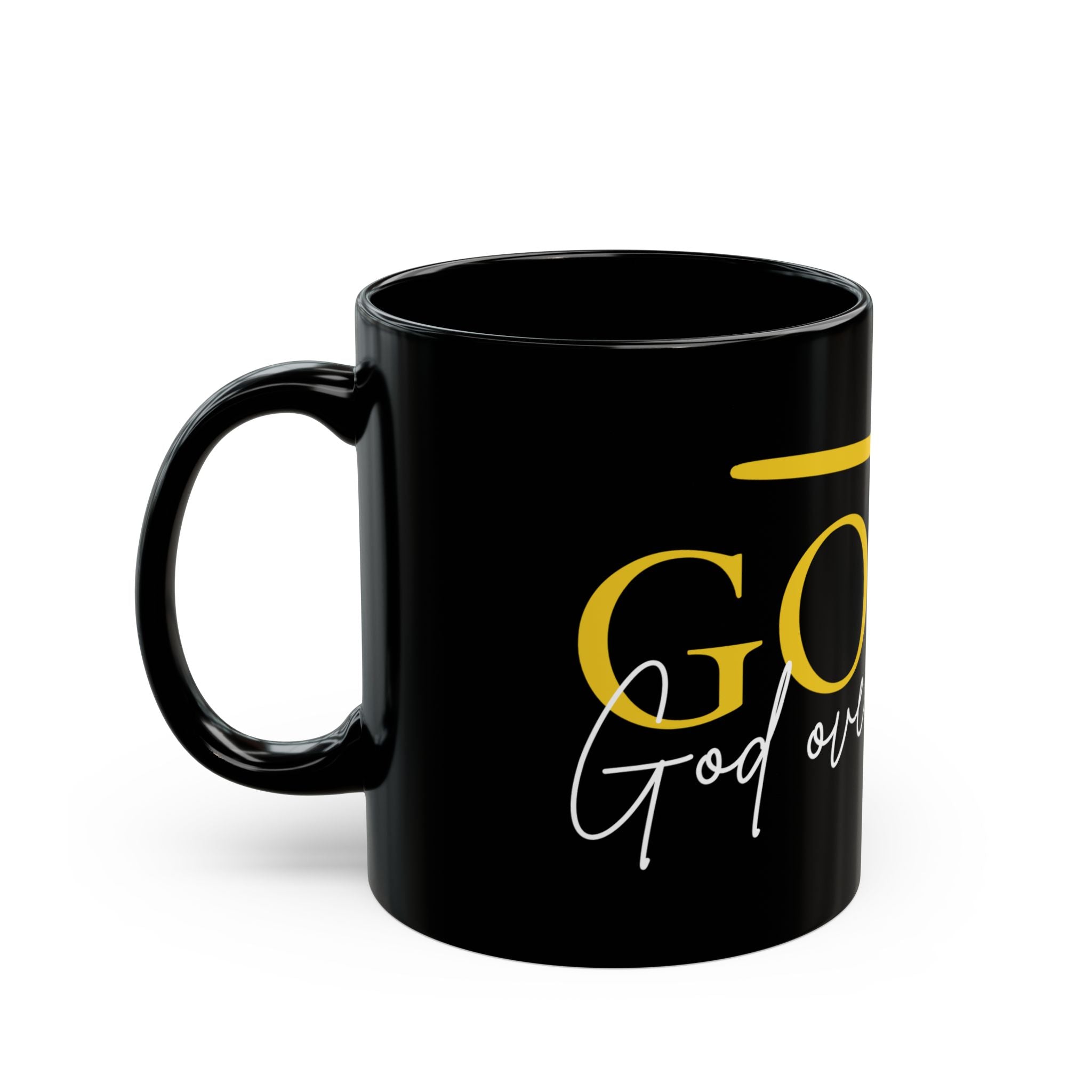 "GOAT" - God Over All Things - Black Coffee Mug that worship the God