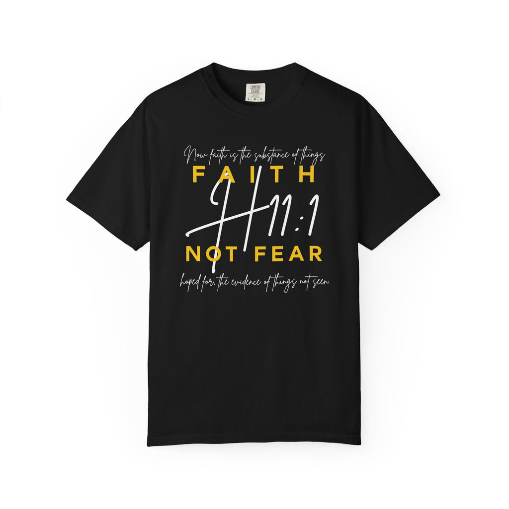 Faith Not Fear T-Shirt — Hebrews 11:1 – DIseño Exclusivo H11:1