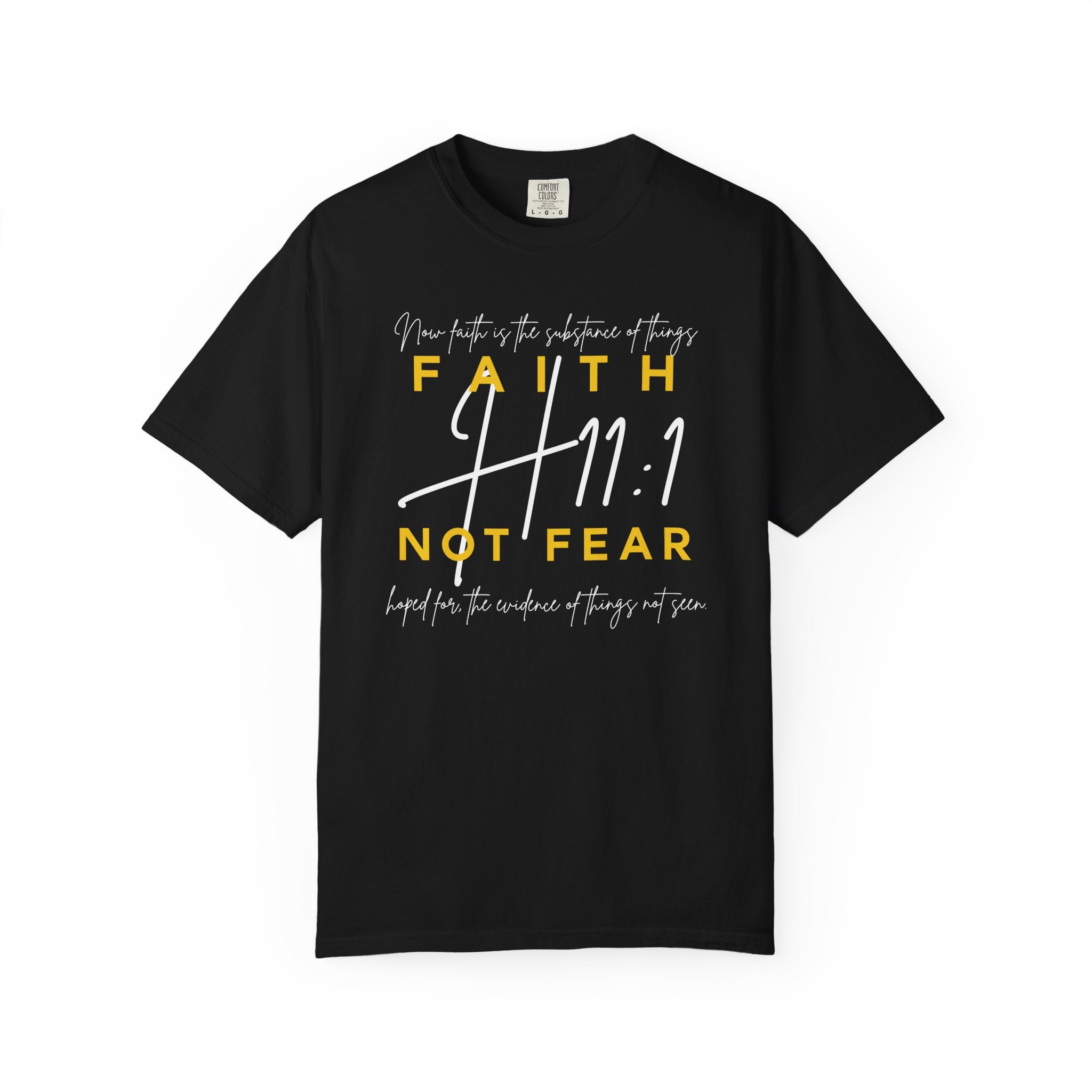 Faith Not Fear T-Shirt — Hebrews 11:1 – DIseño Exclusivo H11:1