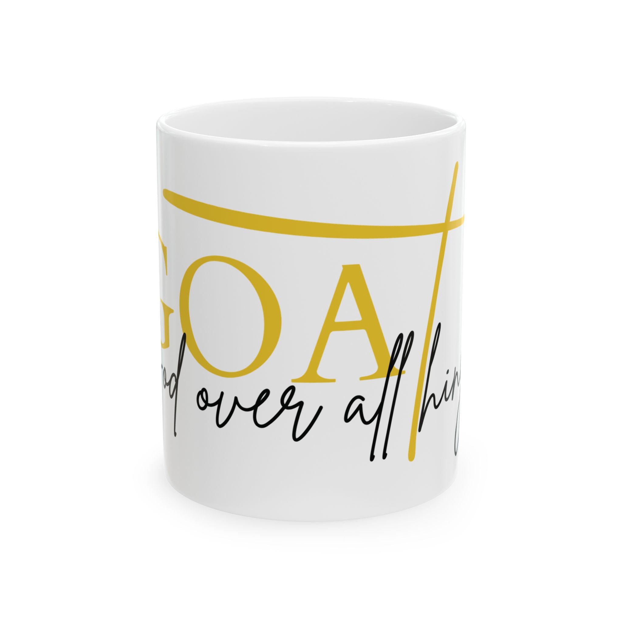 GOAT - God Over All Things Mug - Faith, God, Motivational Gift, Home Decor, Coffee Lover's Favorite