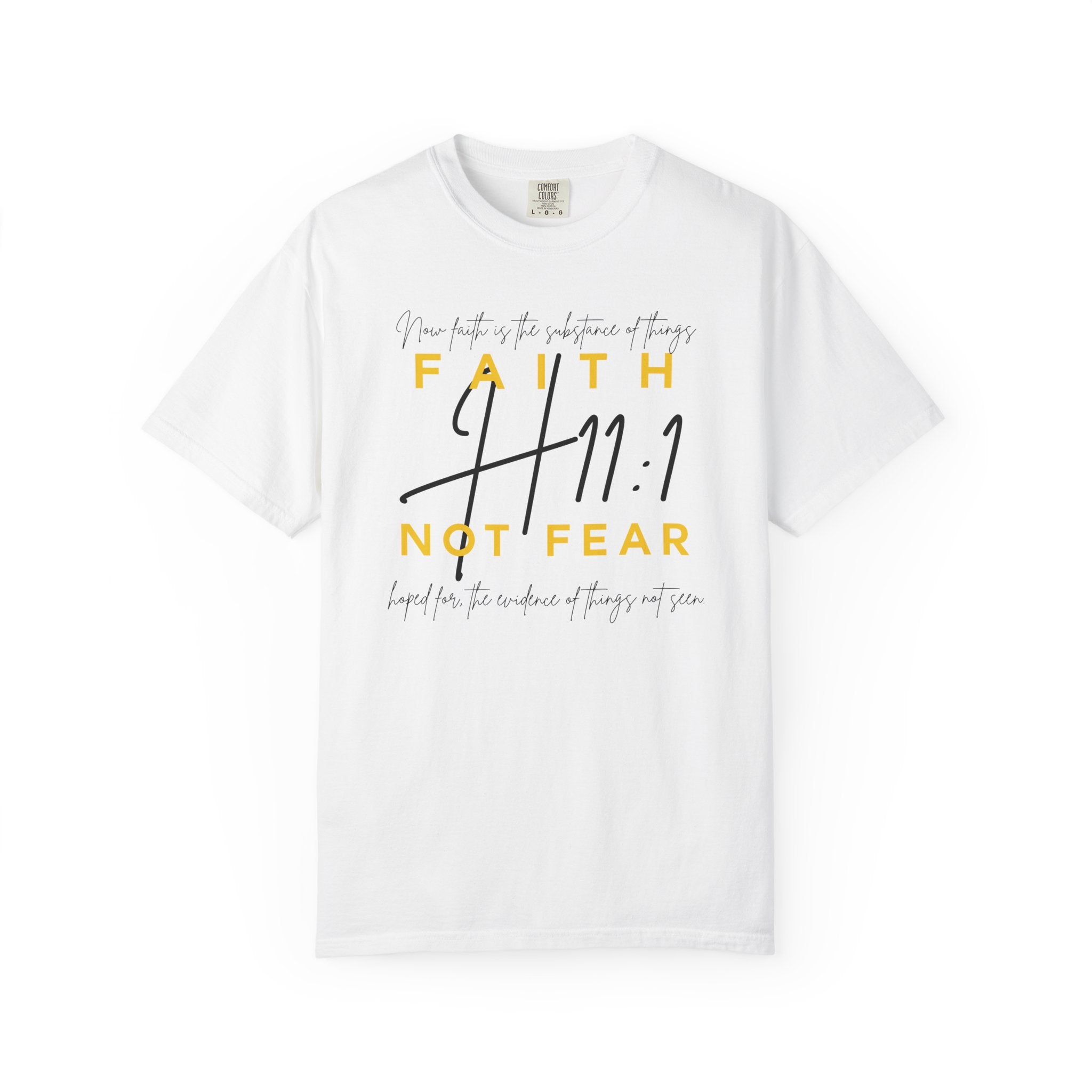 Faith Not Fear T-Shirt — Hebrews 11:1 – DIseño Exclusivo H11:1