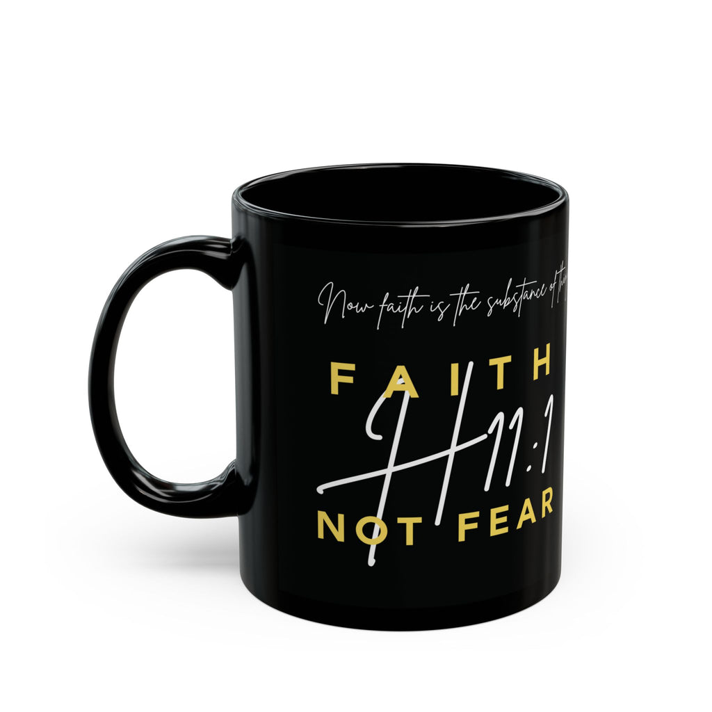 Faith Not Fear Mug, Religious Coffee Cup, Inspirational Tea Mug, Christian Gift, 11oz, 15oz