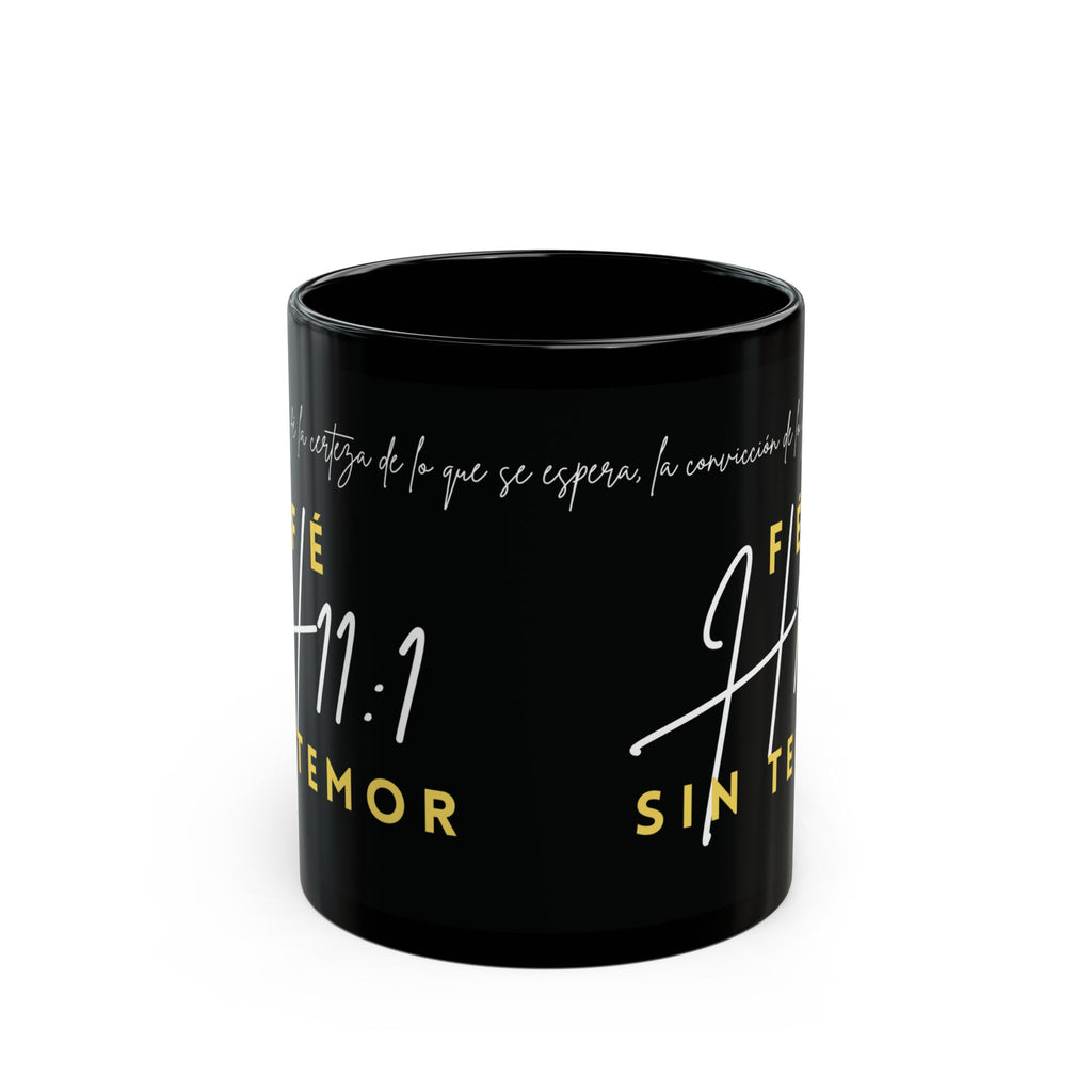 “Fé, Sin Temor – H11:1” Inspirational Mug